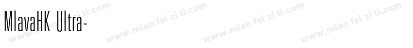 MlavaHK Ultra字体转换